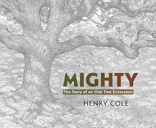 Mighty: The Story of an Oak Tree Ecosystem