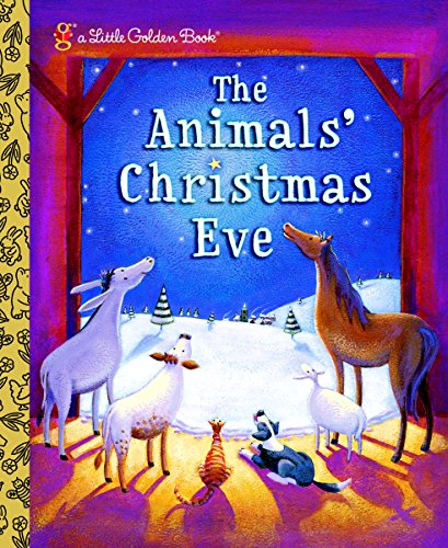 The Animals' Christmas Eve (Little Golden Book)