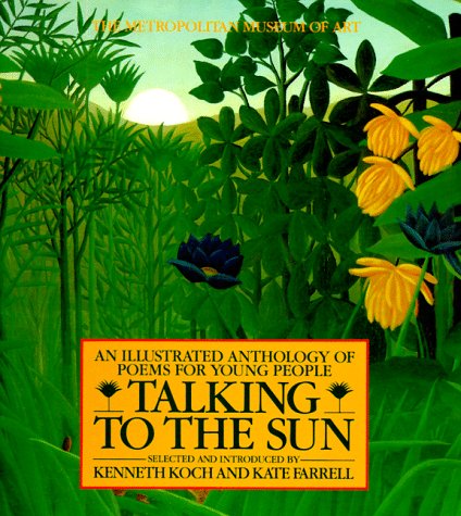 Talking to the Sun: An Illustrated Anthology of Poems for Young People