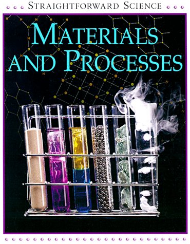 Straightforward Science - Materials and Processes