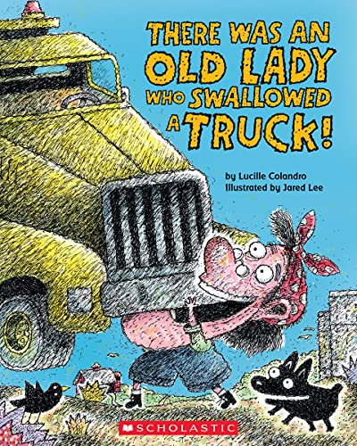 There Was an Old Lady Who Swallowed a Truck (There Was an Old Lady [Colandro])