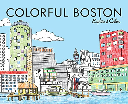 Colorful Boston: Explore & Color (Colorful Cities Books)