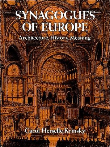 Synagogues of Europe: Architecture, History, Meaning (Dover Books on Architecture)