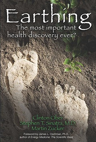 Earthing: The Most Important Health Discovery Ever?