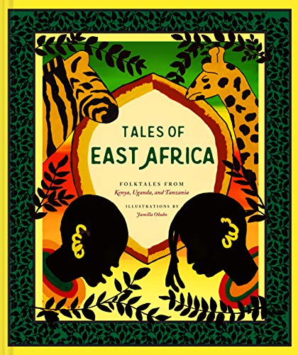 Tales of East Africa: (African Folklore Book for Teens and Adults, Illustrated Stories and Literature from Africa)