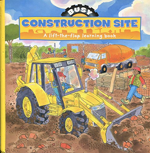 Construction Site: A Lift-the-Flap Learning Book
