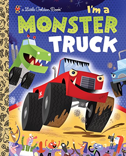 I'm a Monster Truck (Little Golden Book)