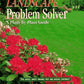 Rodale's Landscape Problem Solver: A Plant-By-Plant Guide