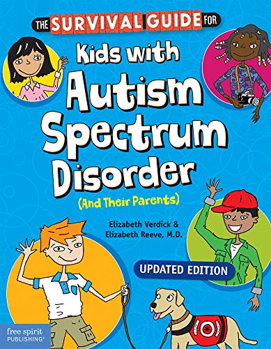 The Survival Guide for Kids with Autism Spectrum Disorder (And Their Parents) (Survival Guides for Kids)