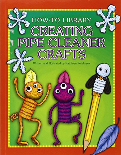 Creating Pipe Cleaner Crafts (How-To Library)