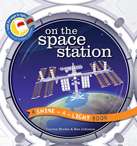 On the Space Station  (A Shine-A-Light Book )