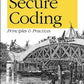 Secure Coding: Principles and Practices