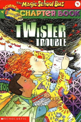 The Magic School Bus Science Chapter Book #5: Twister Trouble