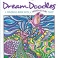 Creative Haven Dream Doodles: A Coloring Book with a Hidden Picture Twist (Adult Coloring)