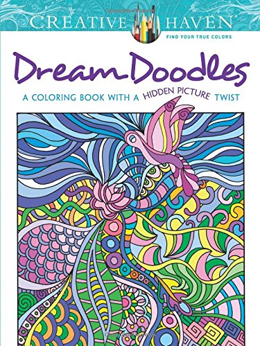 Creative Haven Dream Doodles: A Coloring Book with a Hidden Picture Twist (Adult Coloring)