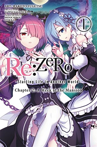 Re:ZERO -Starting Life in Another World-, Chapter 2: A Week at the Mansion, Vol. 1 (manga) (Re:ZERO -Starting Life in Another World-, Chapter 2: A Week at the Mansion Manga (1))
