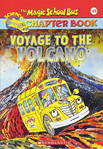 The Magic School Bus Science Chapter Book #15: Voyage to the Volcano