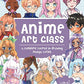 Anime Art Class: A Complete Course in Drawing Manga Cuties (Cute and Cuddly Art, 4)