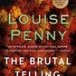 The Brutal Telling: A Chief Inspector Gamache Novel