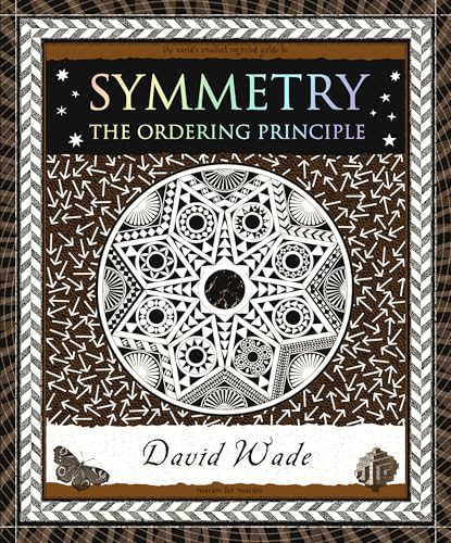 Symmetry: The Ordering Principle (Wooden Books North America Editions)