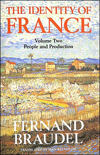 The Identity of France: People and Production v. 2
