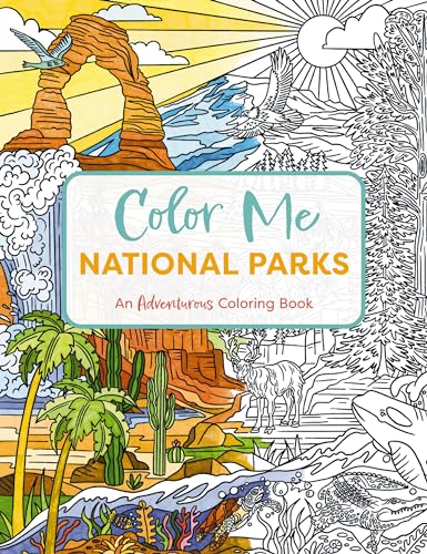 Color Me National Parks: An Adventurous Coloring Book