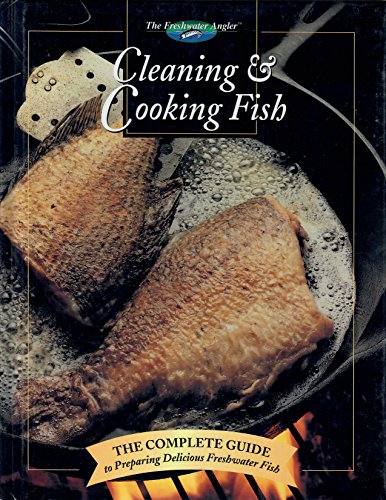 Cleaning And Cooking Fish (Hunting and Fishing Library)