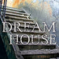 Dream House: A Novel