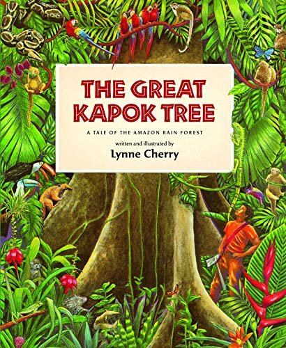 The Great Kapok Tree: A Tale of the Amazon Rain Forest