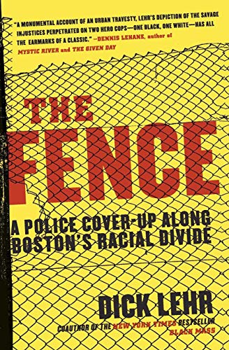 The Fence: A Police Cover-up Along Boston's Racial Divide
