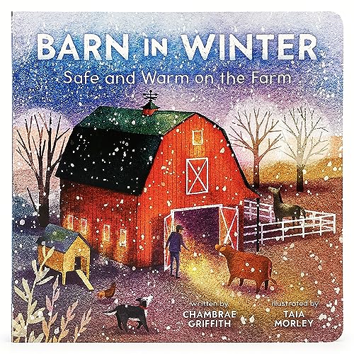 Barn in Winter: Safe and Warm on the Farm - A Beautiful Story of Togetherness, Safety and Love (Barn Seasonal Series)