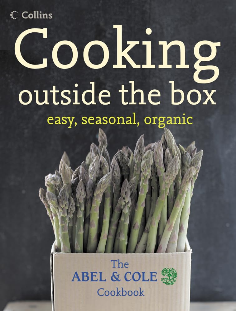 Cooking Outside the Box: The Abel & Cole Cookbook