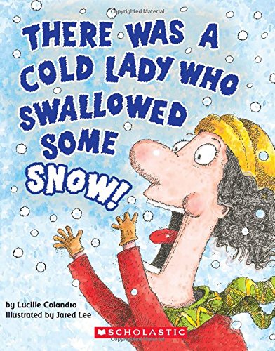 There Was a Cold Lady Who Swallowed Some Snow! (A Board Book) (There Was an Old Lady [Colandro])