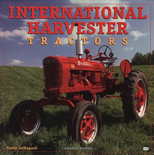 International Harvester Tractors (Motorbooks International Farm Tractor Color History)