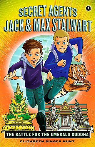 Secret Agents Jack and Max Stalwart: Book 1: The Battle for the Emerald Buddha: Thailand (The Secret Agents Jack and Max Stalwart Series)
