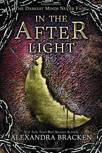 In the Afterlight (A Darkest Minds Novel): A Darkest Minds Novel
