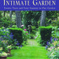 The Intimate Garden: Twenty Years and Four Seasons in Our Garden