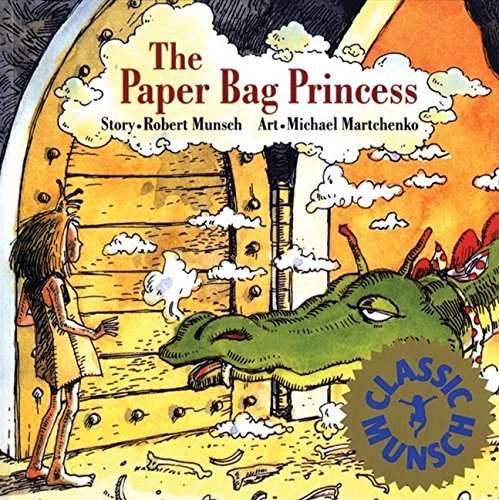 The Paper Bag Princess (Classic Munsch)