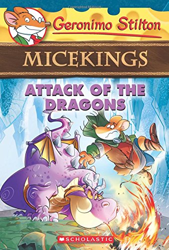 Attack of the Dragons (Geronimo Stilton Micekings #1)