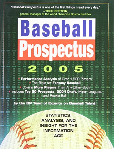 Baseball Prospectus 2005: Statistics, Analysis, and Insight for the Information Age