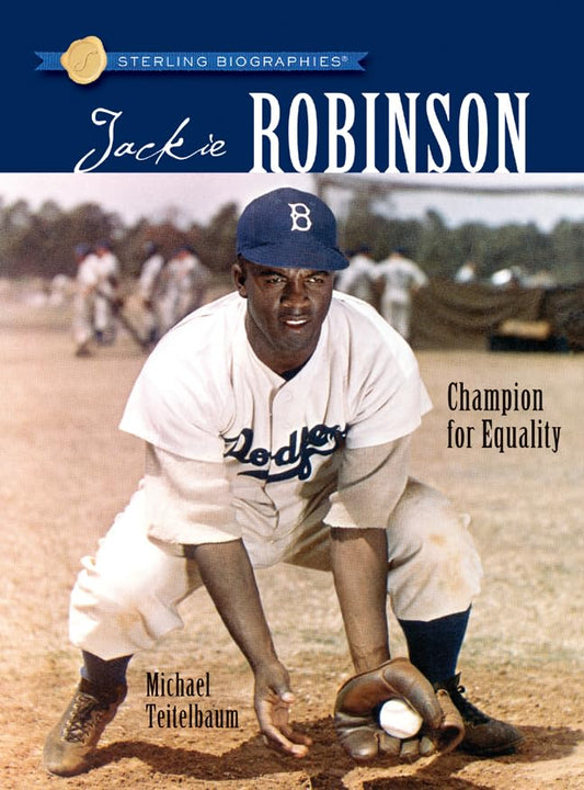 Sterling Biographies®: Jackie Robinson: Champion for Equality