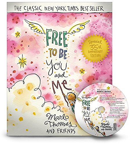 Free to Be...You and Me (The 35th Anniversary Edition, Hardcover)