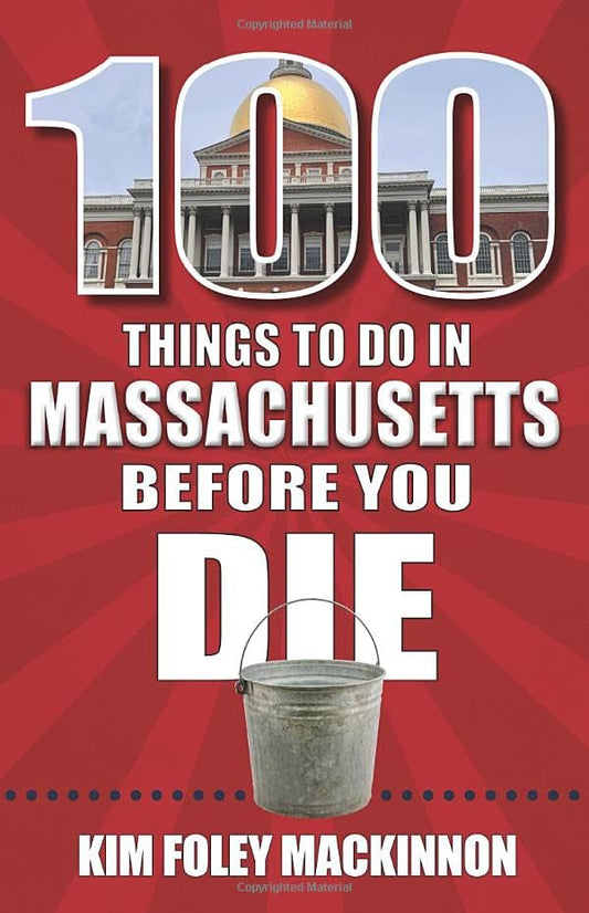 100 Things to Do in Massachusetts Before You Die