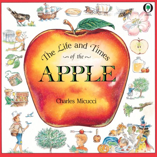 The Life & Times Of The Apple (Orchard Paperbacks)