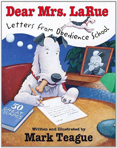 Dear Mrs. La Rue: Letters From Obedience School