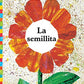 La semillita (The Tiny Seed) (The World of Eric Carle) (Spanish Edition)