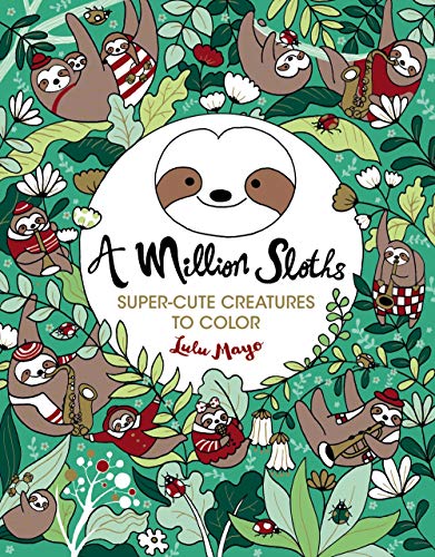 A Million Sloths (Volume 5) (A Million Creatures to Color)