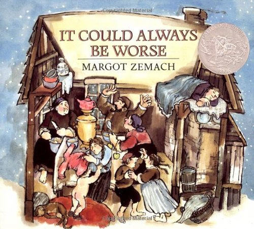 It Could Always Be Worse: A Yiddish Folk Tale (Michael Di Capua books)