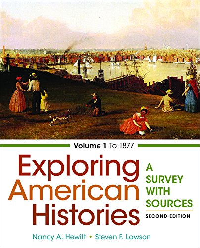 Exploring American Histories, Volume 1: A Survey with Sources