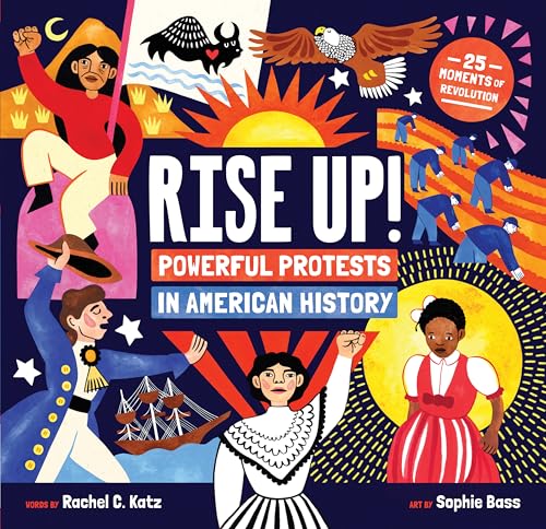 Rise Up!: Powerful Protests in American History